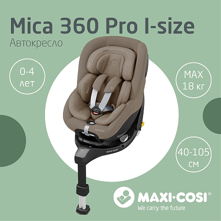 Maxi-Cosi Удерживающее устройство для детей 0-18 кг Mica 360 Pro I-size Authentic Truffle/трюфель